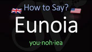 How to Pronounce Eunoia CORRECTLY Meaning amp Pronunciation [upl. by Jennette]