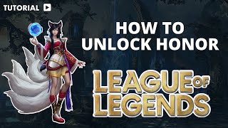 How to unlock League of Legends honor [upl. by Halilahk]