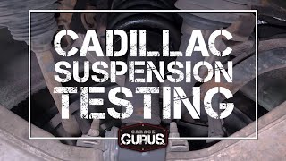 Garage Gurus  Cadillac Suspension Testing [upl. by Nnylanna]