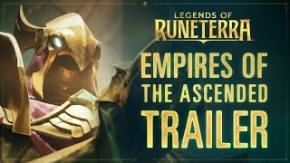 New Expansion Empires of the Ascended  Cinematic Trailer  Legends of Runeterra [upl. by Gronseth]