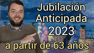 JUBILACIÓN ANTICIPADA 2023 Penalizaciones y consejos para reducirlas [upl. by Retep]